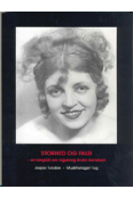Se omslag af 'Storhed og fald - en biografi om Ingeborg Bruhn Bertelsen (inklusiv CD)'